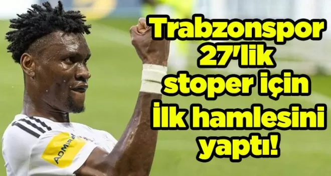 Trabzonspor 27’lik stoper