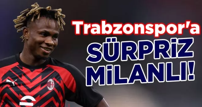 Trabzonspor’a sürpriz Milanlı!