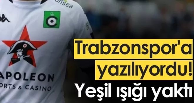 Trabzonspor’a yazılıyordu! Yeşil ışığı yaktı