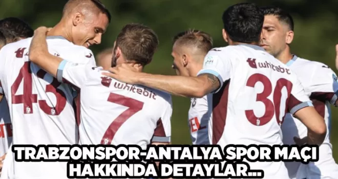 Trabzonspor Antalyaspor maçı saat kaçta hangi kanalda?
