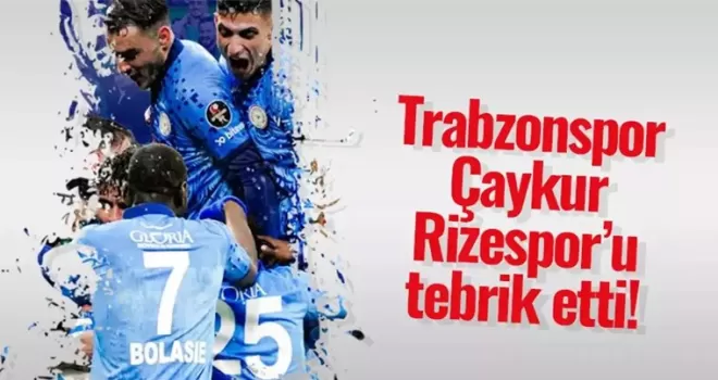 Trabzonspor Çaykur Rizespor’u kutladı
