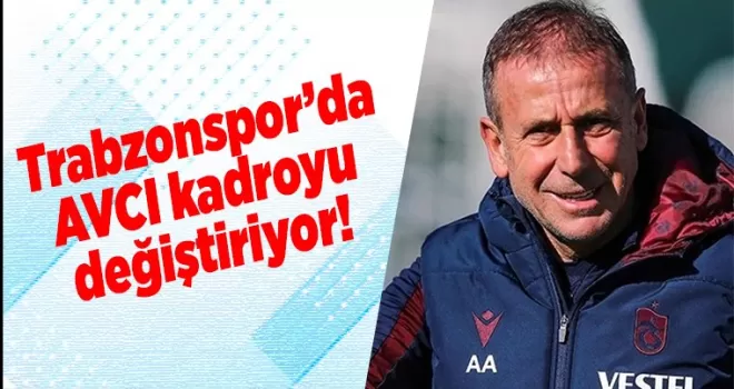 Trabzonspor’da Avcı kadroyu değiştiriyor!