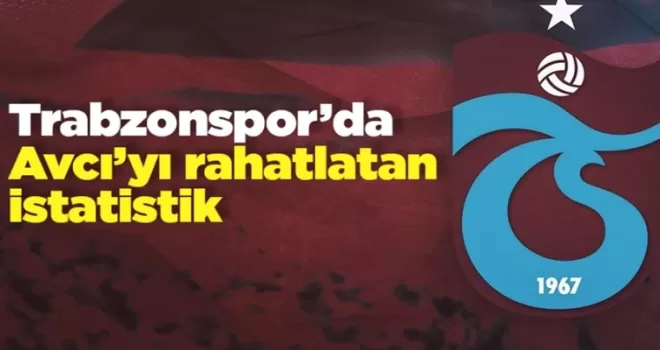 Trabzonspor’da Avcı’yı rahatlatan istatistik