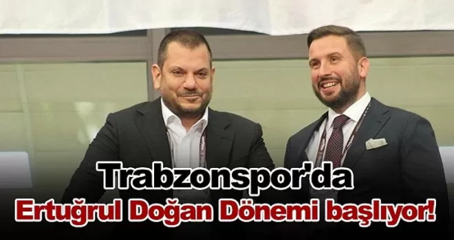 Trabzonspor’da Doğan dönemi 
