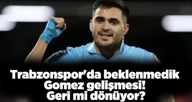 Trabzonspor’da beklenmedik Gomez gelişmesi! Geri mi dönüyor?
