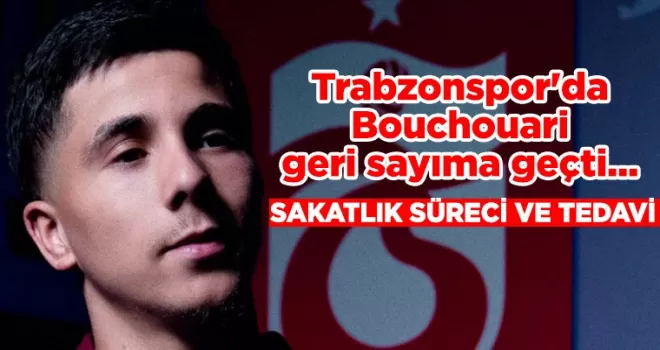 Trabzonspor’da Benjamin Bouchouari geri sayıma geçti...