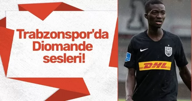 Trabzonspor’da Diomande sesleri!