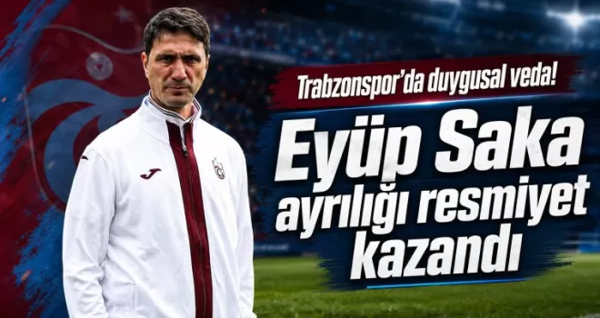 Trabzonspor’da duygusal veda: Eyüp Saka ayrılığı resmiyet kazandı