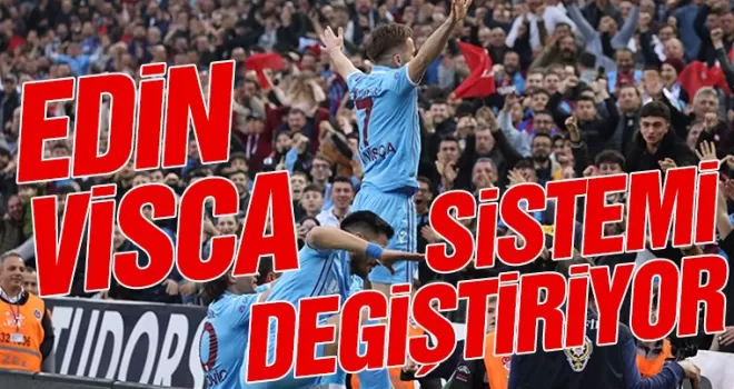 Trabzonspor’da Edin Visca sistemi değiştiriyor