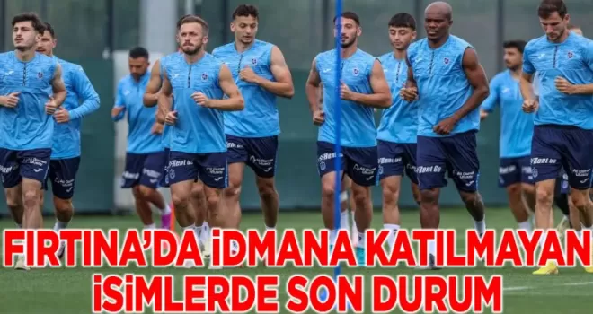 Trabzonspor’da idmana katılmayan isimlerde son durumlar!
