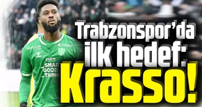Trabzonspor’da ilk hedef: Krasso!