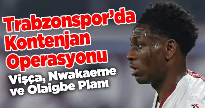 Trabzonspor’da Kontenjan Operasyonu