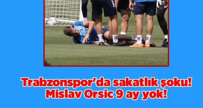 Trabzonspor’da Mislav Orsic depremi