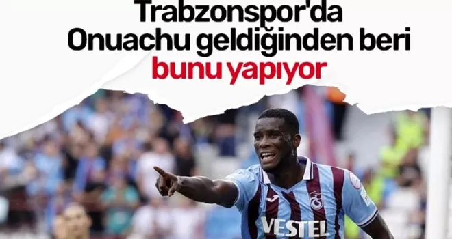Trabzonspor’da Onuachu geldiğinden beri bunu yapıyor