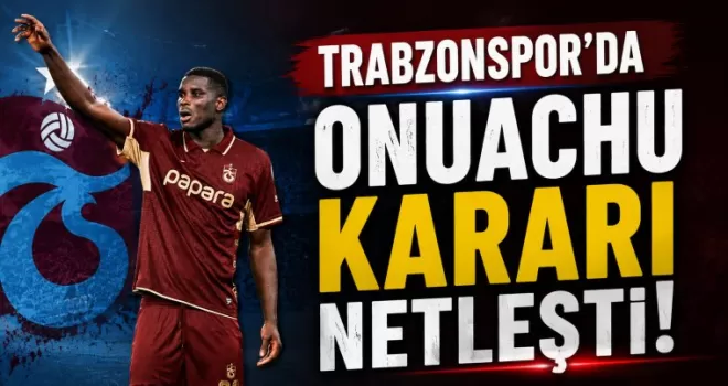 Trabzonspor’da Onuachu kararı netleşti!