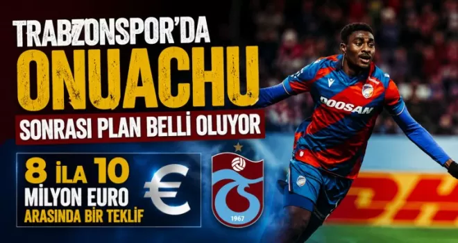 Trabzonspor’da Onuachu Sonrası Plan Belli Oluyor