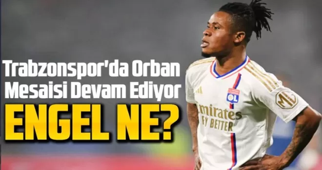 Trabzonspor’da Orban Mesaisi Devam Ediyor