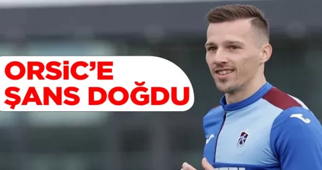 Trabzonspor’da Orsic’e bu kez şans geldi...