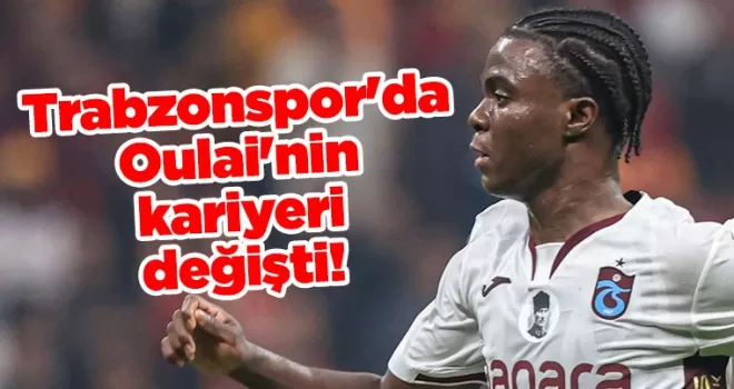 Trabzonspor’da Oulai’nin kariyeri değişti!