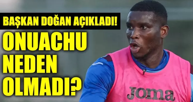Trabzonspor’da Paul Onuachu transferi neden gerçekleşmedi