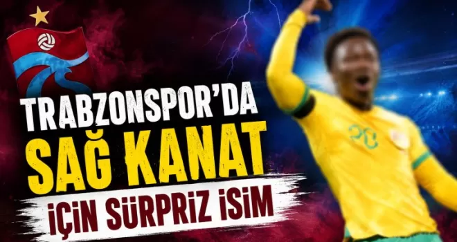 Trabzonspor’da Sağ Kanat İçin Sürpriz İsim