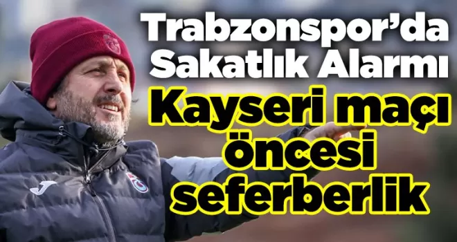 Trabzonspor’da Sakatlık Alarmı
