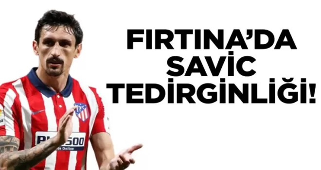 Trabzonspor’da Savic tedirginliği