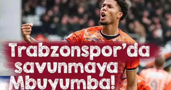 Trabzonspor’da savunmaya Mbuyumba!