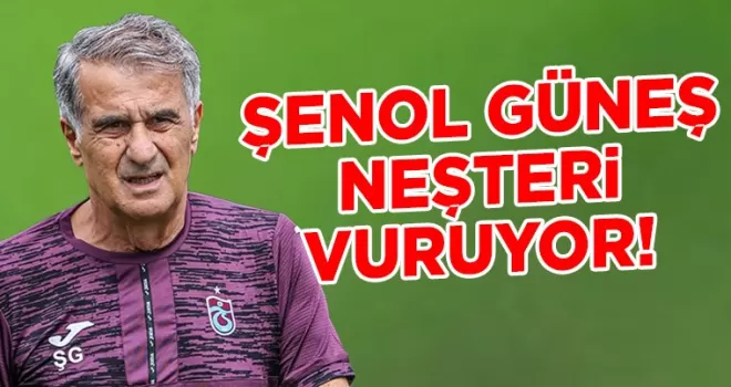 Trabzonspor’da Şenol Güneş neşteri vuruyor