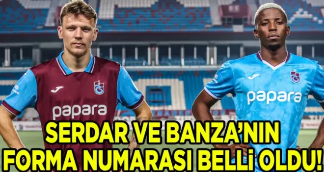 Trabzonspor’da Serdar Saatçı ve Banza’nın forma numarası belli oldu