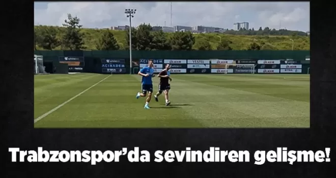 Trabzonspor’da sevindiren gelişme!