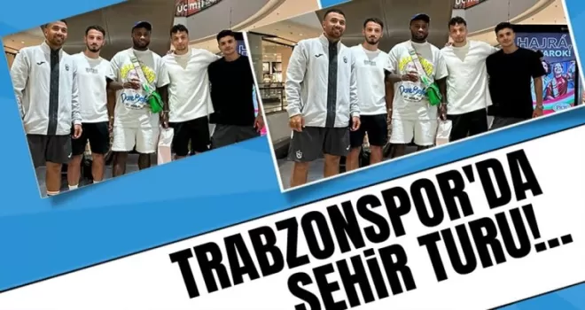 Trabzonspor’da Szeged Şehri Turu!