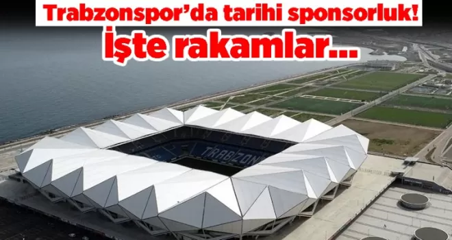 Trabzonspor’da tarihi sponsorluk! İşte rakamlar…