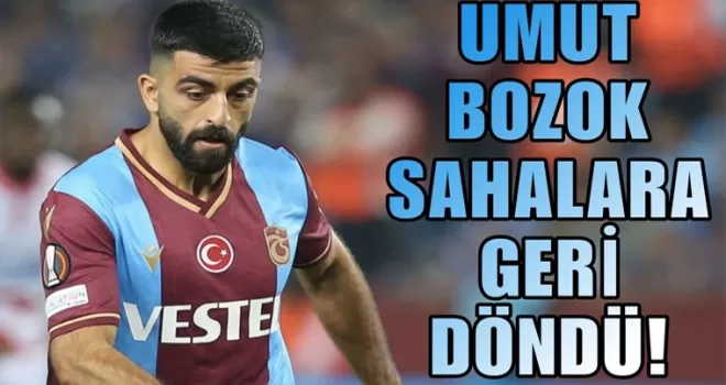 Trabzonspor’da Umut Bozok Geri Döndü!