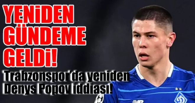 Trabzonspor’da yeniden Denys Popov iddiası!