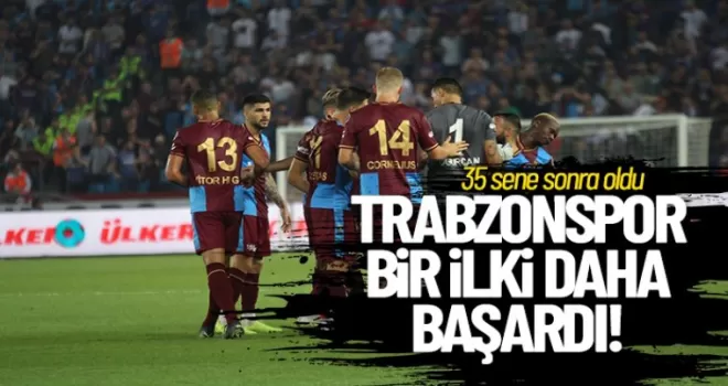 Trabzonspor'dan 35 yıl sonra bir ilk!