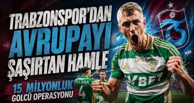 Trabzonspor’dan Avrupa’yı Şaşırtan Hamle!