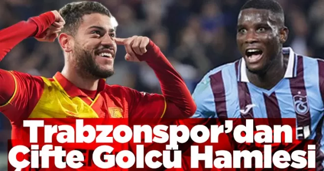 Trabzonspor’dan Çifte Golcü Hamlesi ; Transferde Çifte Atak