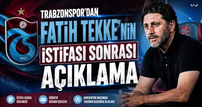 Trabzonspor’dan Fatih Tekke’nin İstifası Sonrası Açıklama: Göreve Devam Edecek