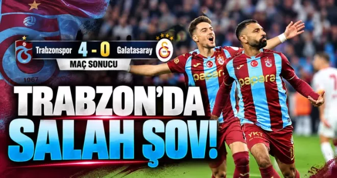 Trabzonspor’dan Galatasaray karşısında 4 gollü galibiyet!