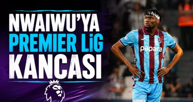 Trabzonspor’dan Nwaiwu İçin Çıkan Karar Ne?