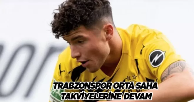 Trabzonspor’dan orta sahaya bir takviye daha! Anlaşma tamam