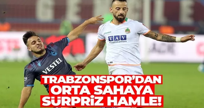 Trabzonspor'dan orta sahaya sürpriz hamle!