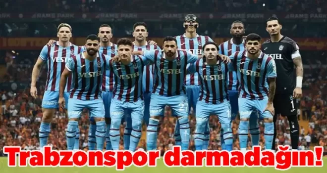 Trabzonspor darmadağın!