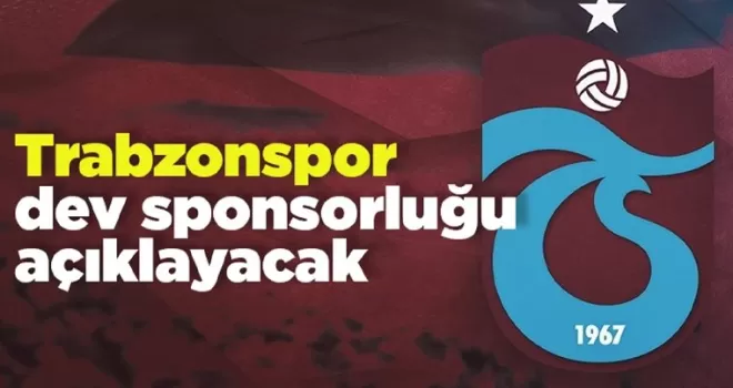 Trabzonspor dev sponsorluğu açıklayacak
