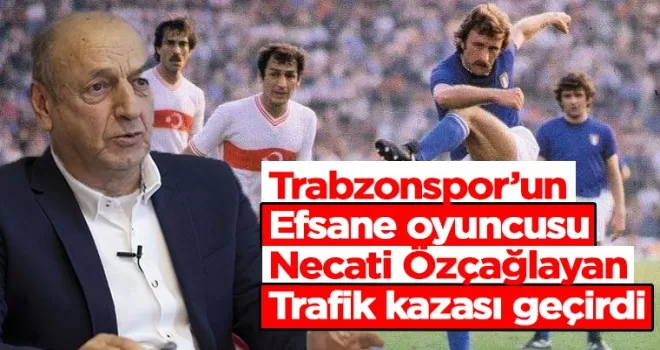 Trabzonspor efsanesi trafik kazası geçirdi