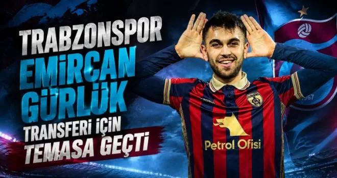 Trabzonspor Emircan Gürlük Transferi İçin Temasa Geçti