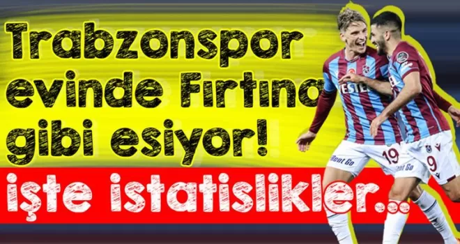 Trabzonspor evinde Fırtına gibi esiyor!