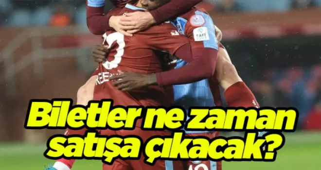 Trabzonspor - Fenerbahçe maçı biletleri ne zaman satışa çıkacak?