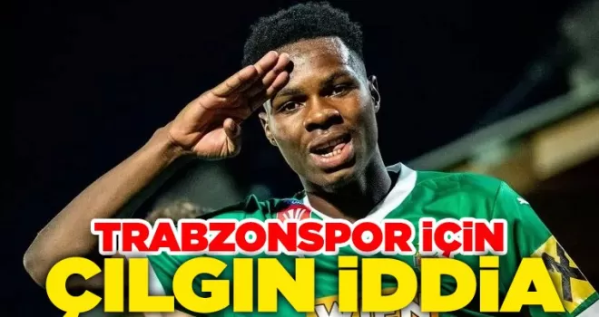 Trabzonspor için çılgın iddia!